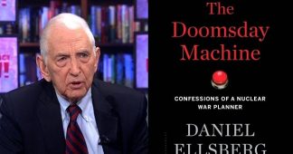 Daniel Ellsberg: U.S. Military Planned First Strike On Every City In Russia and China … and Gave Many Low-Level Field Commanders the Power to Push the Button