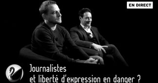 Journalistes et liberté d’expression en danger ?