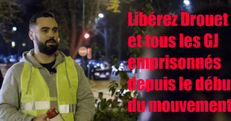 Libérez Éric Drouet et tous les Gilets Jaunes emprisonnés !