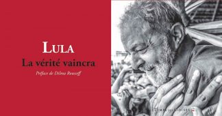 Comprendre la crise démocratique au Brésil et le combat pour son innocence de Lula