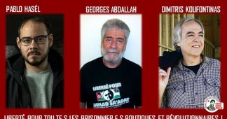 Liberté pour Dimitris Koufontinas, Pablo Hasel, Georges Abdallah et tous les prisonniers politiques et révolutionnaires