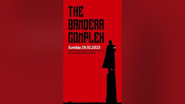 The Bandera Complex. A conference in Berlin