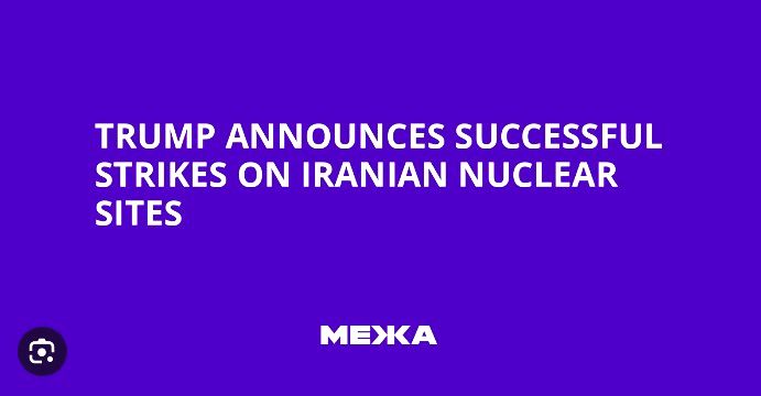 Trump Announces ‘Successful’ Attack On Iranian Nuclear Sites