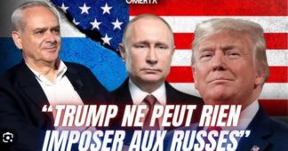 JACQUES BAUD : “TRUMP NE PEUT RIEN IMPOSER AUX RUSSES”.