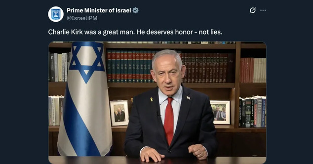 Netanyahu Keeps Making Statements Saying Israel Didn’t Kill Charlie Kirk