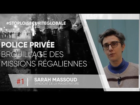 Sarah Massoud: «la sécurité devient un service du marché»