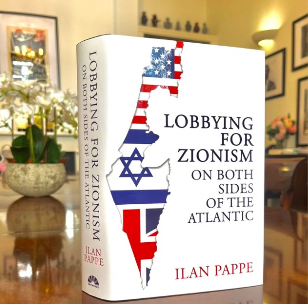 Book Review: Lobbying for Zionism on Both Sides of the Atlantic by Ilan Pappé