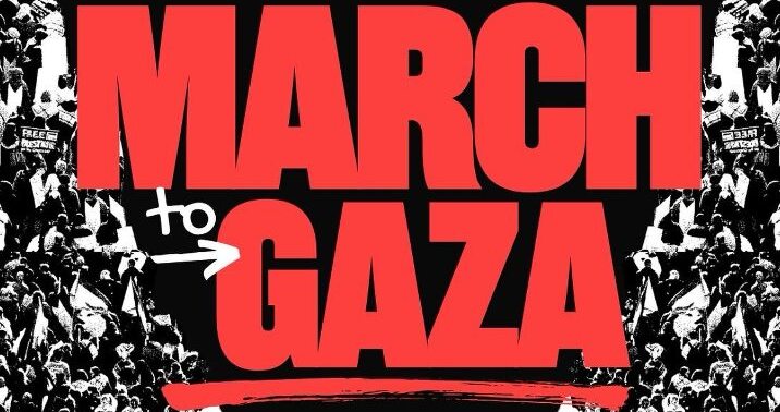 Global Marches to Break the Siege on Gaza: From Symbolic Action to Building International Solidarity.