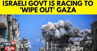 Israeli Minister: Gaza Will Be ‘Wiped Out’ and Will Become Totally Jewish