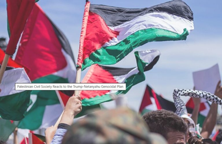 Palestinian Civil Society Reacts to the Trump-Netanyahu Genocidal Plan