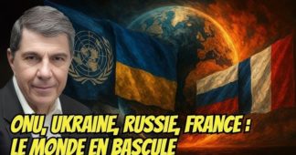 ONU, Ukraine, Russie, France: le monde à la croisée des chemins – avec Jacques Sapir