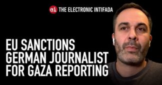 EU sanctions German journalist in shocking first over Gaza reporting EU sanctions German journalist in shocking first over Gaza reporting