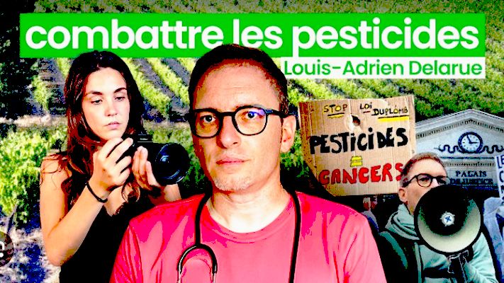 Cancers, pesticides : Louis-Adrien Delarue, médecin en lutte contre les «irresponsables politiques»